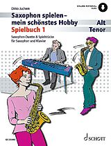  Notenblätter Saxophon spielen - Mein schönstes Hobby Spielbuch Band 1 (+Online Audi