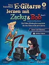 Geheftet E-Gitarre lernen mit Zacky & Bob - Band 1 von Peter Autschbach