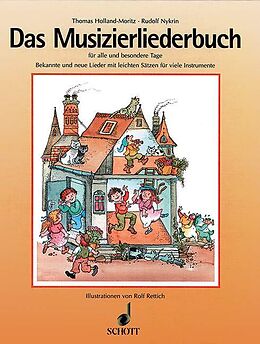 Fester Einband Das Musizierliederbuch von Thomas Holland-Moritz, Rudolf Nykrin