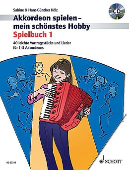 Geheftet Akkordeon spielen - mein schönstes Hobby von Sabine Kölz, Hans-Günther Kölz