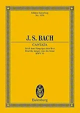 Johann Sebastian Bach Notenblätter Brich den hungrigen dein Brot (Kantate Nr.39, BWV39)