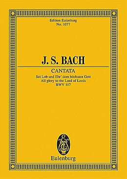 Johann Sebastian Bach Notenblätter Sei Lob und Ehr dem höchsten Gott - Kantate Nr.117 BWV117