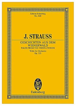 Johann (Sohn) Strauss Notenblätter Geschichten aus dem Wienerwald op.325 (Walzer)