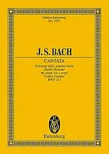 Johann Sebastian Bach Notenblätter Schweigt stille plaudert nicht - Kantate Nr.211 BWV211