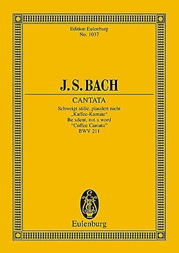 Johann Sebastian Bach Notenblätter Schweigt stille plaudert nicht - Kantate Nr.211 BWV211