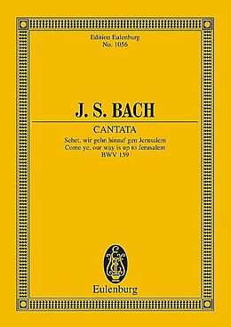 Johann Sebastian Bach Notenblätter Seget wir gehn hinauf gen Jerusalem - Kantate Nr.159 BWV159