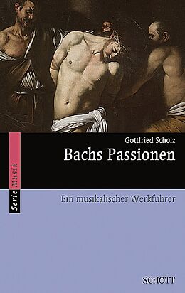 Kartonierter Einband Bachs Passionen von Gottfried Scholz