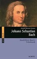 E-Book (epub) Johann Sebastian Bach von Arnold Werner-Jensen
