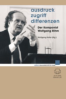 E-Book (epub) Ausdruck - Zugriff - Differenzen von Wolfgang Rihm