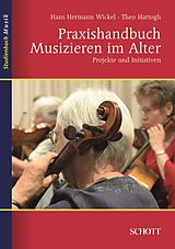 E-Book (epub) Praxishandbuch Musizieren im Alter von Theo Hartogh, Hans Hermann Wickel