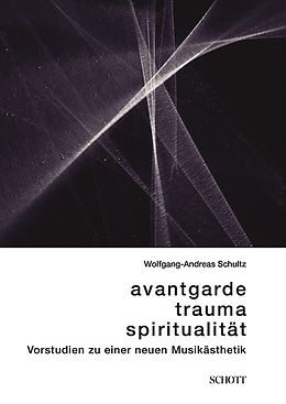 E-Book (epub) Avantgarde, Trauma, Spiritualität von Wolfgang-Andreas Schultz