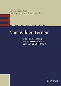 E-Book (epub) Vom wilden Lernen von Natalia Ardila-Mantilla, Peter Röbke