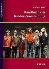 Kartonierter Einband Handbuch der Kinderstimmbildung von Andreas Mohr
