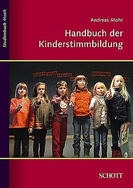 Kartonierter Einband Handbuch der Kinderstimmbildung von Andreas Mohr