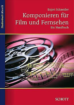 Paperback Komponieren für Film und Fernsehen von Enjott Schneider