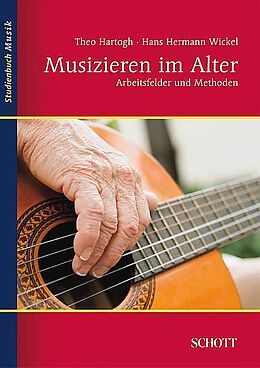 Kartonierter Einband Musizieren im Alter von Theo Hartogh, Hans Hermann Wickel