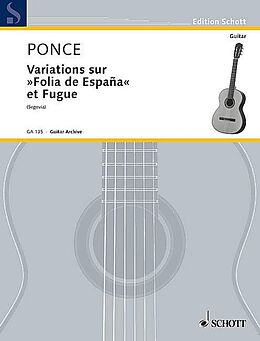 Manuel Maria Ponce Notenblätter Variations sur folia despagna et fugue