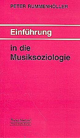Kartonierter Einband (Kt) Einführung in die Musiksoziologie von Peter Rummenhöller