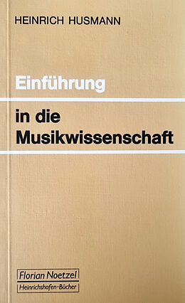 Kartonierter Einband (Kt) Einführung in die Musikwissenschaft von Heinrich Husmann