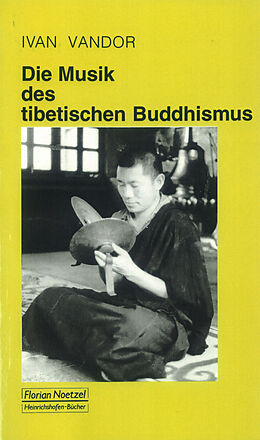 Kartonierter Einband (Kt) Die Musik des tibetischen Buddhismus von Ivan Vandor