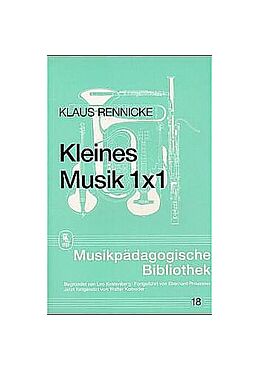 Kartonierter Einband (Kt) Kleines Musik 1 × 1 von Klaus Rennicke