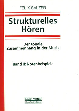 Kartonierter Einband (Kt) Strukturelles Hören. Der tonale Zusammenhang in der Musik / Strukturelles Hören - Der tonale Zusammenhang in der Musik von Felix Salzer