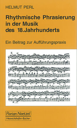 Kartonierter Einband (Kt) Rhythmische Phrasierung in der Musik des 18. Jahrhunderts von Helmut Perl