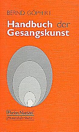 Kartonierter Einband (Kt) Handbuch der Gesangskunst von Bernd Göpfert