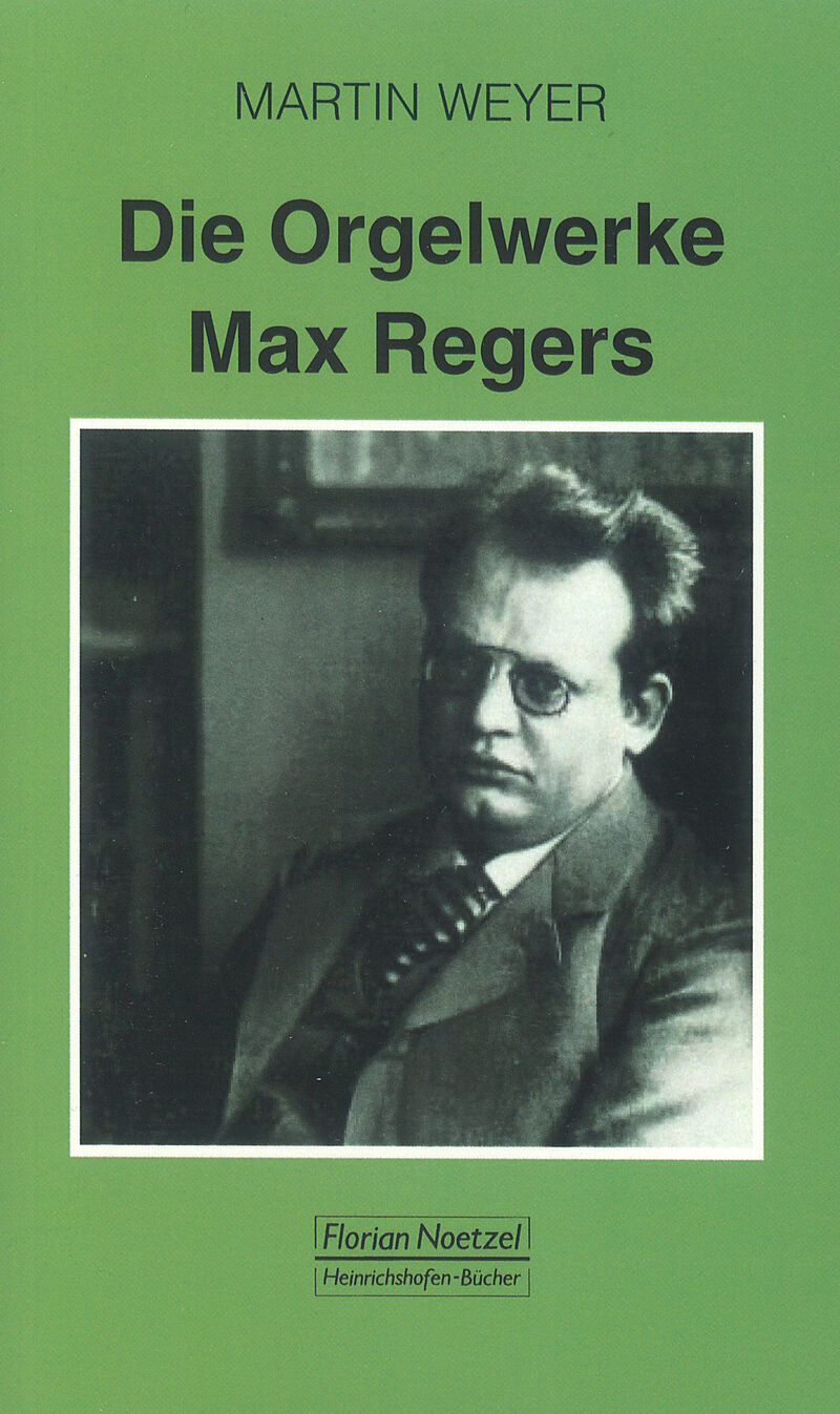 Die Orgelwerke Max Regers