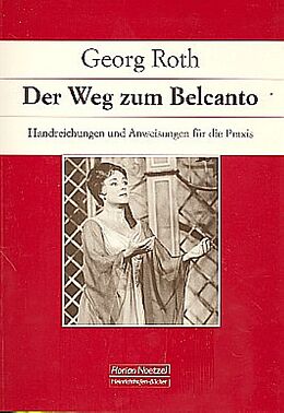 Kartonierter Einband (Kt) Der Weg zum Belcanto von Georg Roth