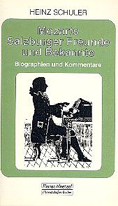 Mozarts Salzburger Freunde und Bekannte