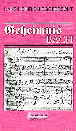 Kartonierter Einband (Kt) Geheimnis Bach von Hans H Eggebrecht