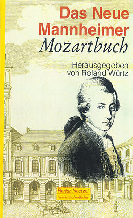 Kartonierter Einband (Kt) Das Neue Mannheimer Mozartbuch von Roland Würtz