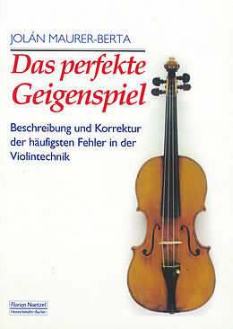 Kartonierter Einband (Kt) Das perfekte Geigenspiel von Jolán Maurer-Berta