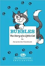 Kartonierter Einband Bubbles - The Story of a Little Cat von Jacqueline Chandler, Siobhan Bruns