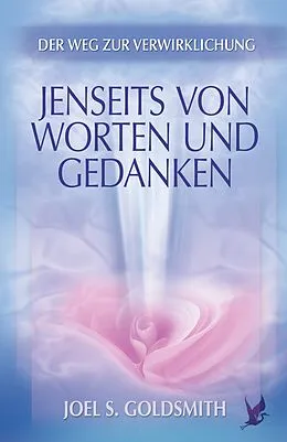 E-Book (epub) Jenseits von Worten und Gedanken von Joel S. Goldsmith