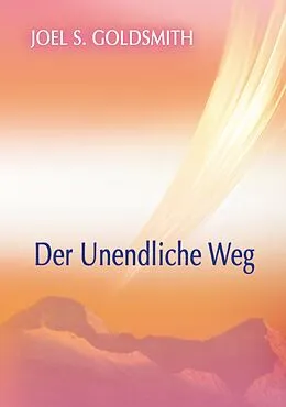 E-Book (epub) Der Unendliche Weg von Joel S. Goldsmith