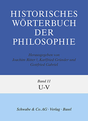 Historisches Wörterbuch der Philosophie (HWPH). Band 11, U-V