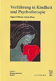 Verführung in Kindheit und Psychotherapie