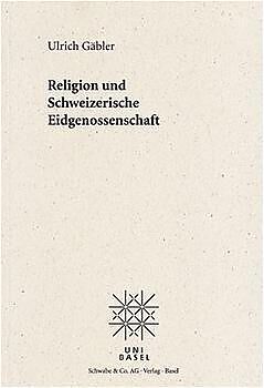 Kartonierter Einband Religion und Schweizerische Eidgenossenschaft von Ulrich Gäbler