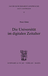 Kartonierter Einband Die Universität im digitalen Zeitalter von Peter Glotz