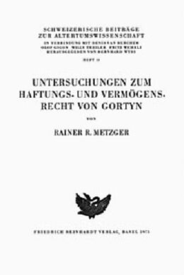Kartonierter Einband Untersuchungen zum Haftungs- und Vermögensrecht von Gortyn von Rainer R Metzger