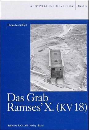 Das Grab Ramses' X. (KV 18)