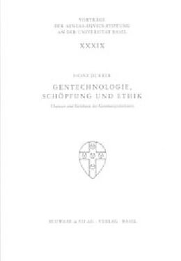 Kartonierter Einband Gentechnologie, Schöpfung und Ethik von Heinz Durrer