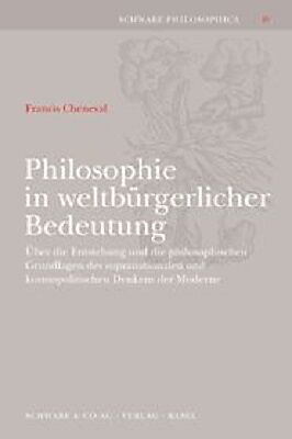 Philosophie in weltbürgerlicher Bedeutung.