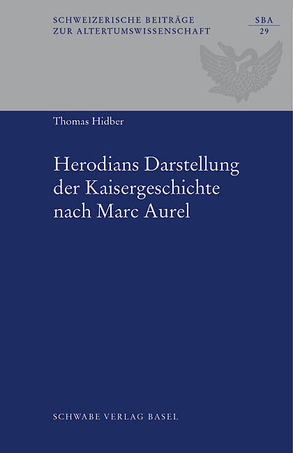 Herodians Darstellung der Kaisergeschichte nach Marc Aurel