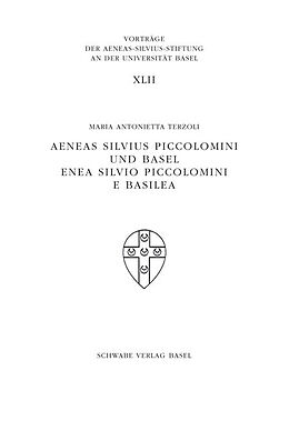 Kartonierter Einband Aeneas Silvius Piccolomini und Basel von Maria Antonietta Terzoli