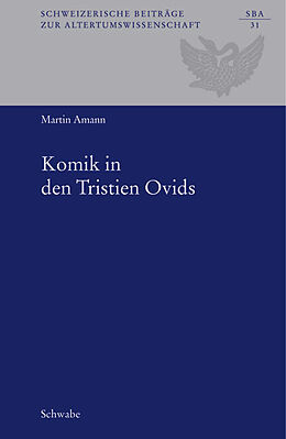 Fester Einband Komik in den Tristien Ovids von Martin Amann