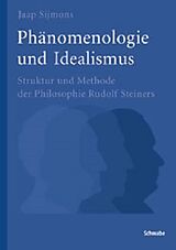 Kartonierter Einband Phänomenologie und Idealismus von Jaap Sijmons