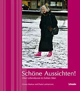 Fester Einband Schöne Aussichten! von Ursula Markus, Paula Lanfranconi